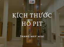 Kích Thước Hố Pít Thang Máy Mini: Cần Sâu Bao Nhiêu Để An Toàn Và Tiết Kiệm?