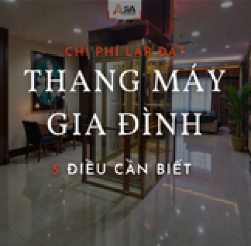 Bóc Tách Chi Phí Lắp Đặt Một Chiếc Thang Máy Gia Đình: 5 điều cần biết